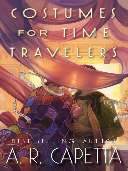 Title details for Costumes for Time Travelers by A. R. Capetta - Available